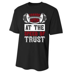 Change Happens At The Speed Of Trust Performance Sprint T-Shirt