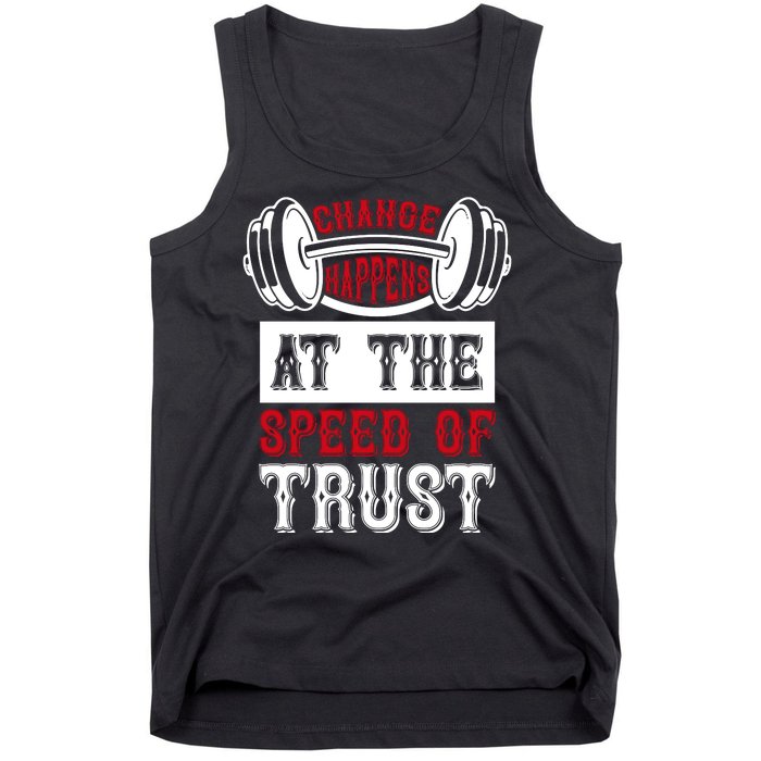 Change Happens At The Speed Of Trust Tank Top