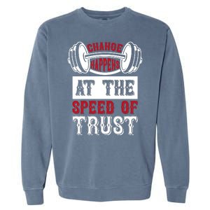 Change Happens At The Speed Of Trust Garment-Dyed Sweatshirt