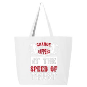 Change Happens At The Speed Of Trust 25L Jumbo Tote