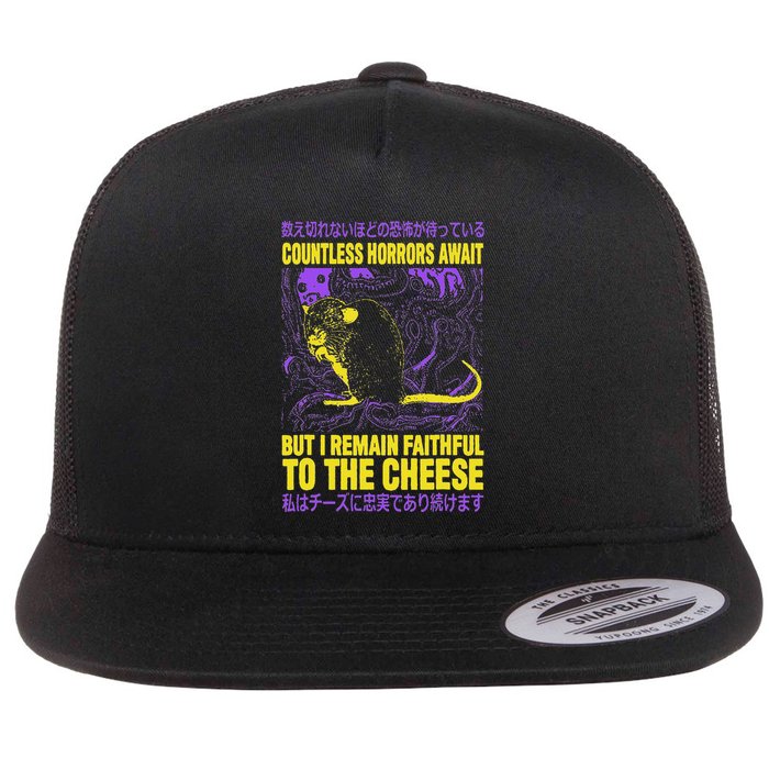 Countless Horrors Await But I Remain Faithful To The Cheese Flat Bill Trucker Hat