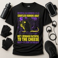 Countless Horrors Await But I Remain Faithful To The Cheese T Performance Shirt