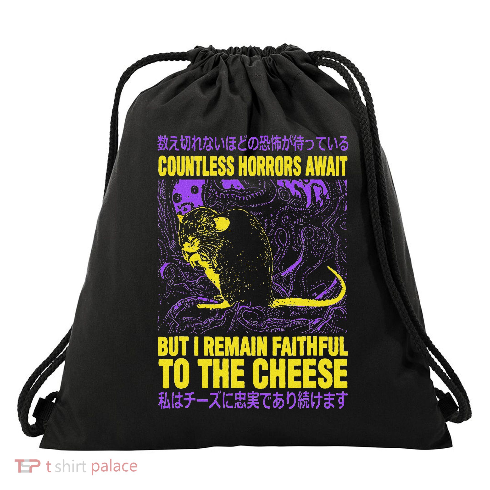 Countless Horrors Await But I Remain Faithful To The Cheese T Drawstring Bag