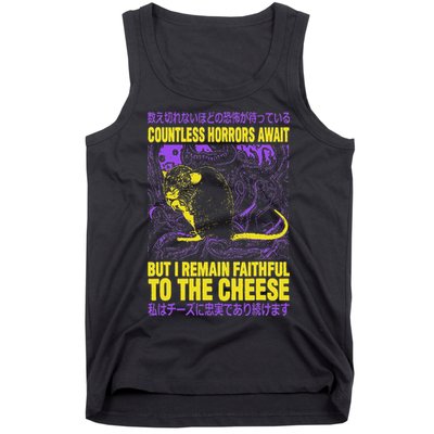 Countless Horrors Await But I Remain Faithful To The Cheese T Tank Top