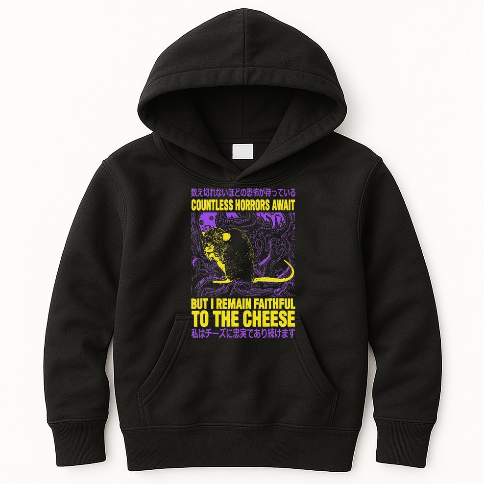 Countless Horrors Await But I Remain Faithful To The Cheese T Kids Hoodie