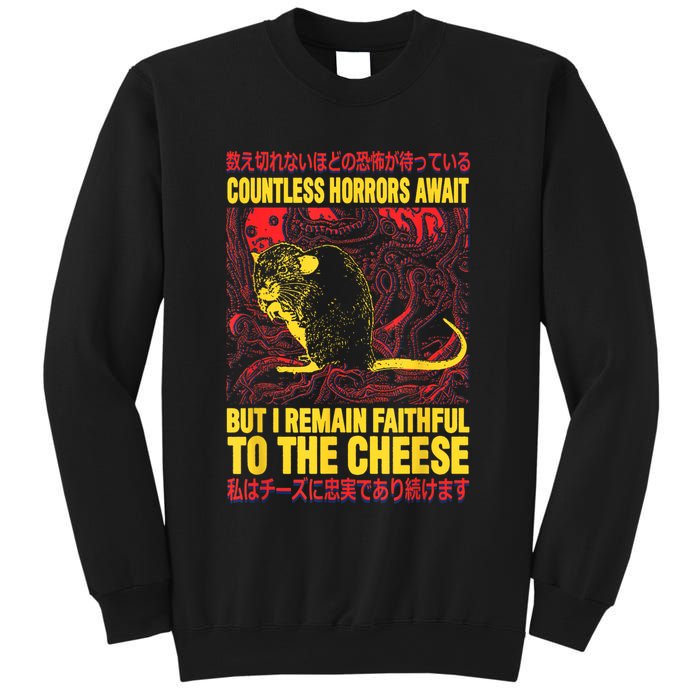 Countless Horrors Await But I Remain Faithful To The Cheese Rat Sweatshirt