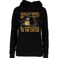 Countless Horrors Await But I Remain Faithful To The Cheese Womens Funnel Neck Pullover Hood