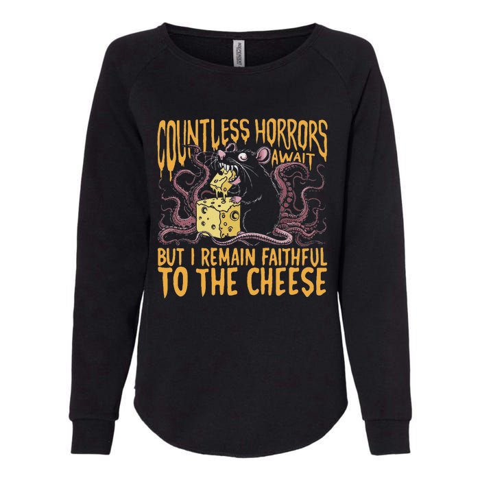 Countless Horrors Await But I Remain Faithful To The Cheese Womens California Wash Sweatshirt