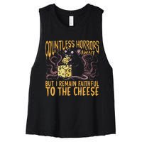 Countless Horrors Await But I Remain Faithful To The Cheese Women's Racerback Cropped Tank