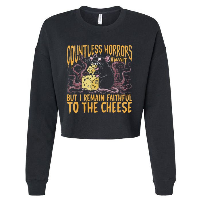 Countless Horrors Await But I Remain Faithful To The Cheese Cropped Pullover Crew