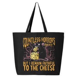 Countless Horrors Await But I Remain Faithful To The Cheese 25L Jumbo Tote