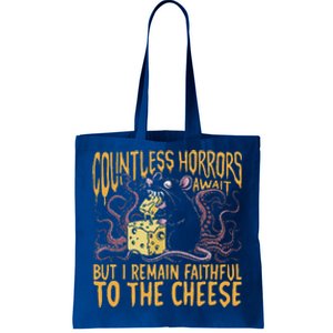 Countless Horrors Await But I Remain Faithful To The Cheese Tote Bag