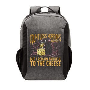 Countless Horrors Await But I Remain Faithful To The Cheese Vector Backpack