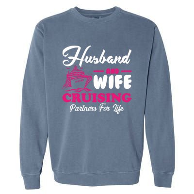 Cute Husband And Wife Cruising Partners For Life Cool Gift Garment-Dyed Sweatshirt