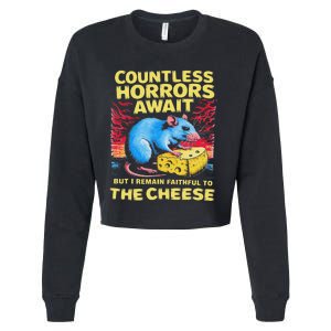 Countless Horrors Await But I Remain Faithful To The Cheese Cropped Pullover Crew