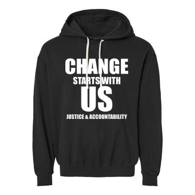 Change Starts With US Justice Peace Garment-Dyed Fleece Hoodie