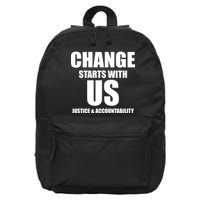 Change Starts With US Justice Peace 16 in Basic Backpack