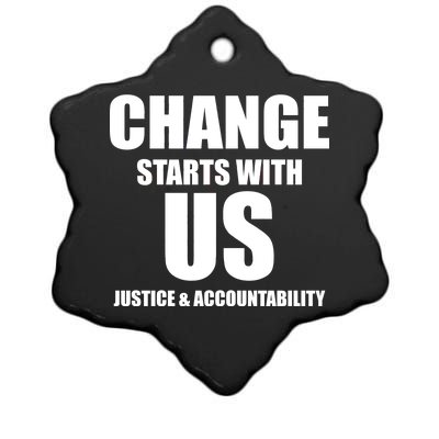 Change Starts With US Justice Peace Ceramic Star Ornament