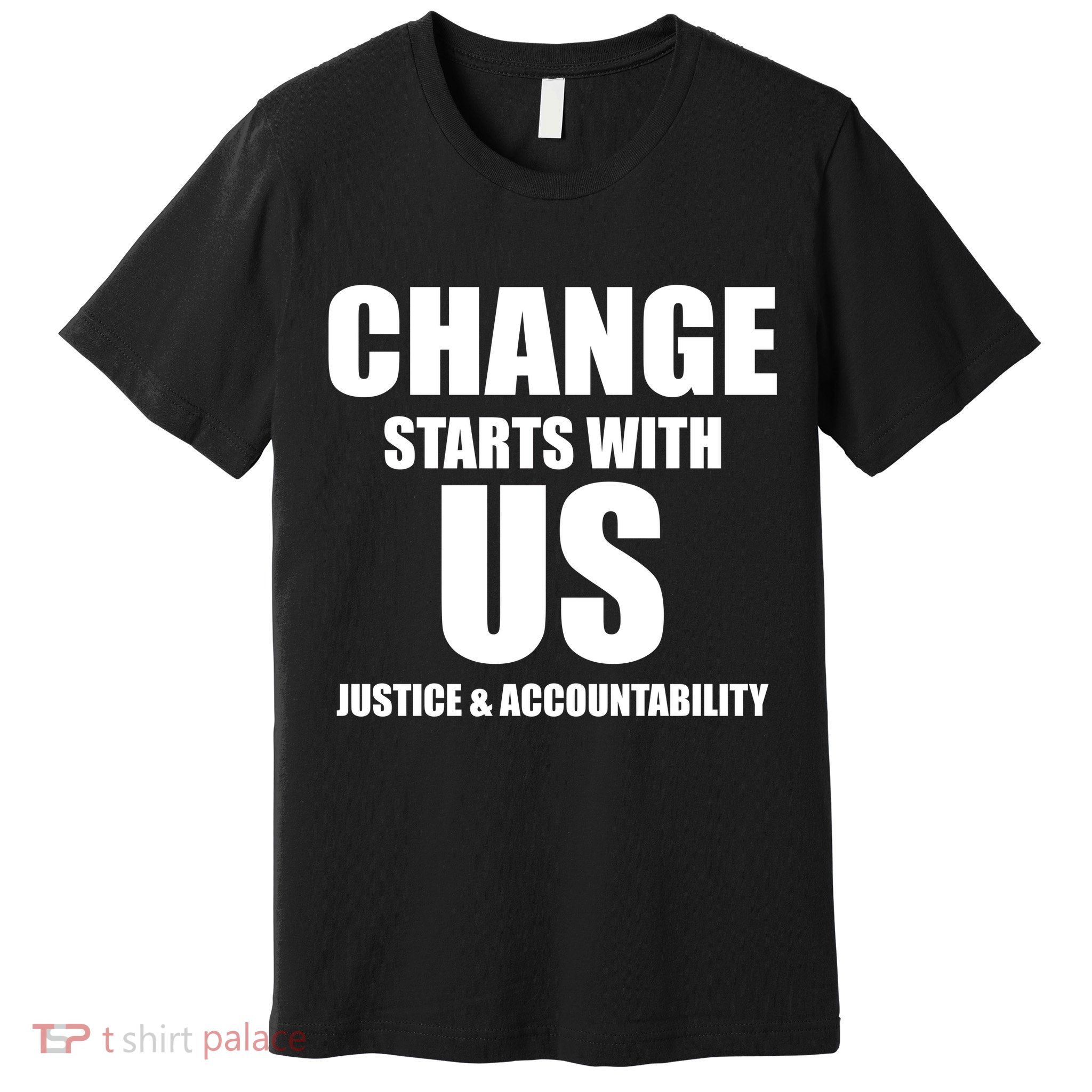 Change Starts With US Justice Peace Premium T-Shirt