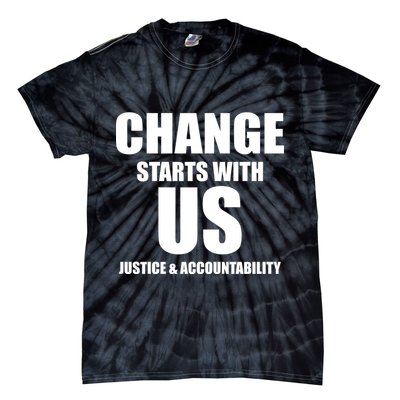 Change Starts With US Justice Peace Tie-Dye T-Shirt