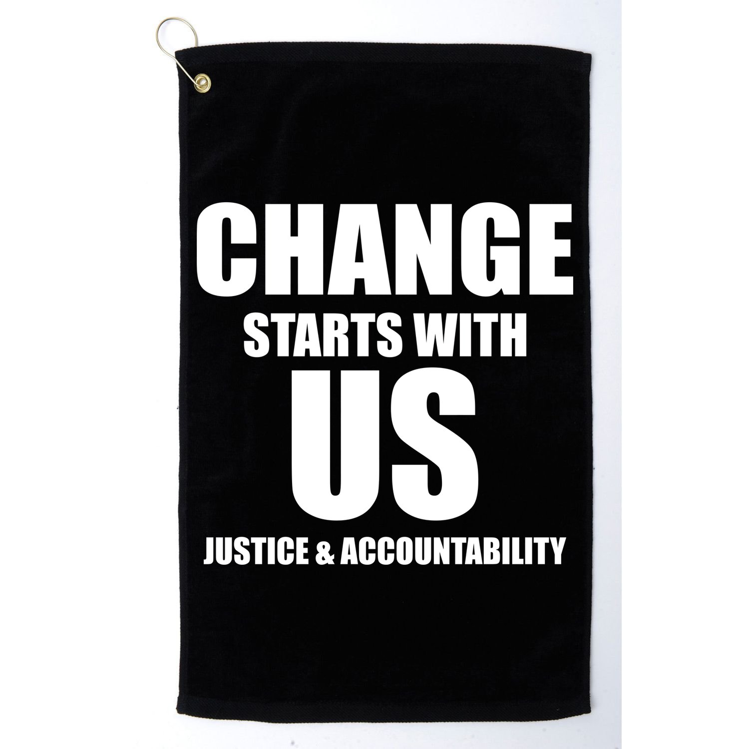Change Starts With US Justice Peace Golf Towel