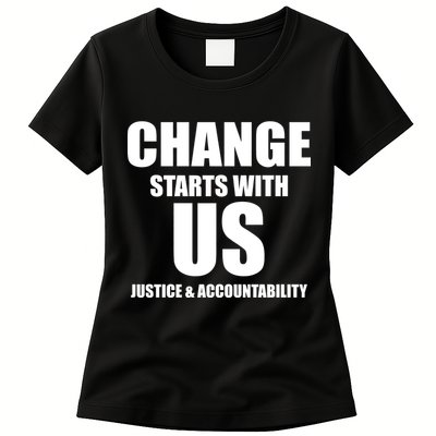 Change Starts With US Justice Peace Womens T-Shirt