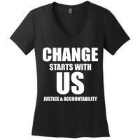 Change Starts With US Justice Peace Women's V-Neck T-Shirt
