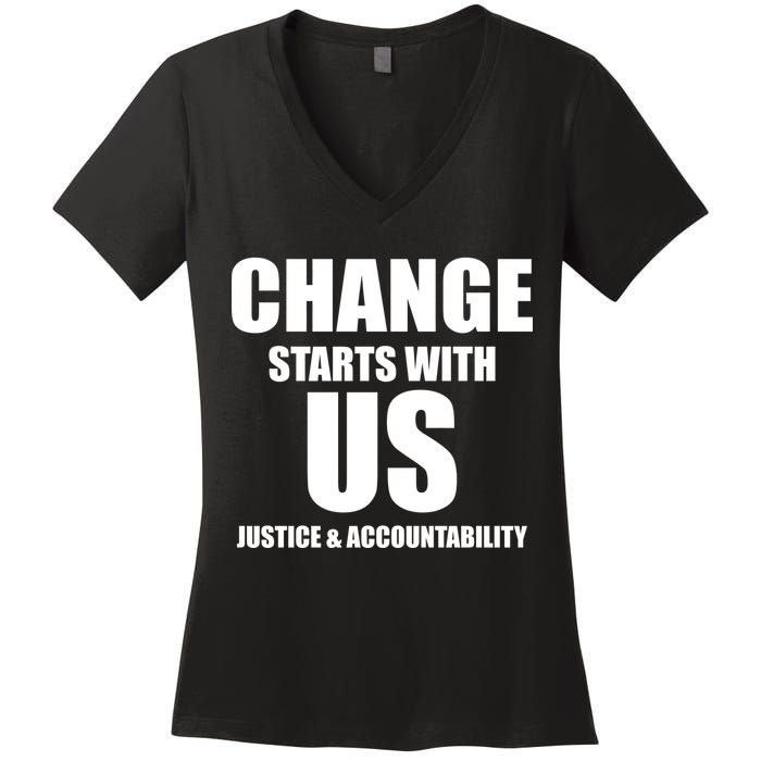 Change Starts With US Justice Peace Women's V-Neck T-Shirt