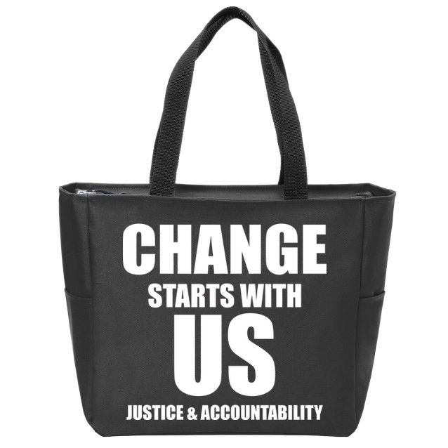 Change Starts With US Justice Peace Zip Tote Bag