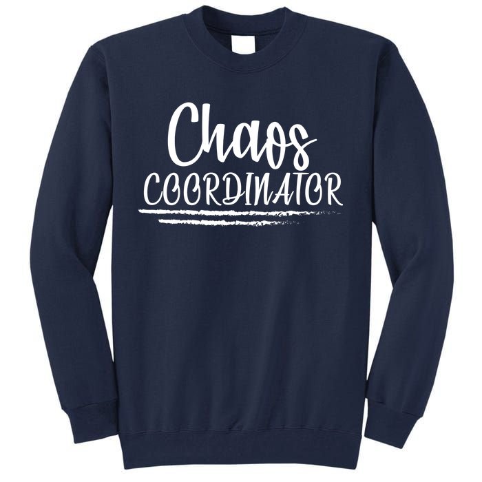 Chaos Coordinator Tall Sweatshirt