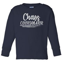 Chaos Coordinator Toddler Long Sleeve Shirt