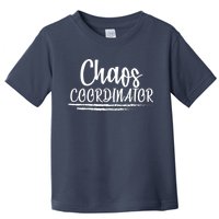 Chaos Coordinator Toddler T-Shirt