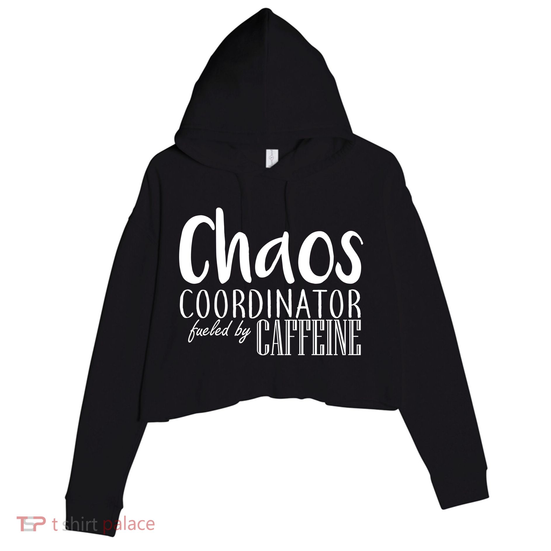 Chaos Coordinator Fueled By Caffeine Crop Fleece Hoodie