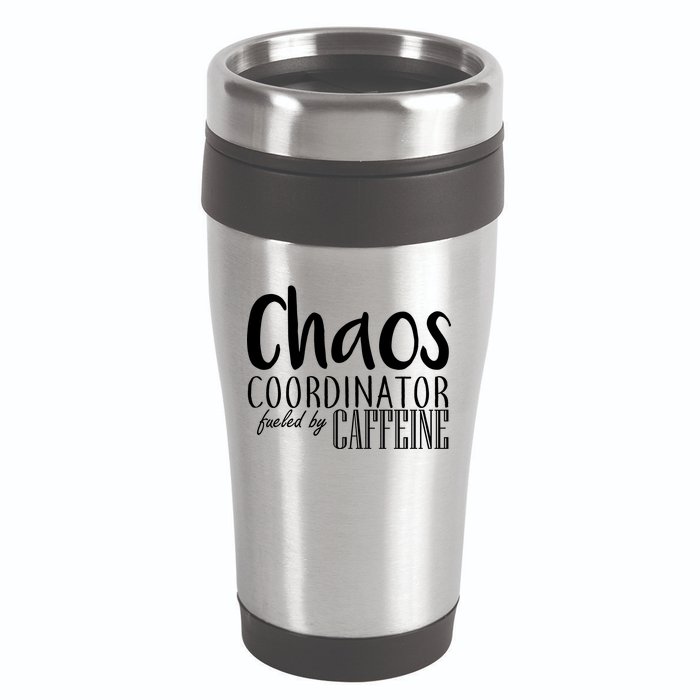Chaos Coordinator Fueled By Caffeine 16oz Travel Tumbler
