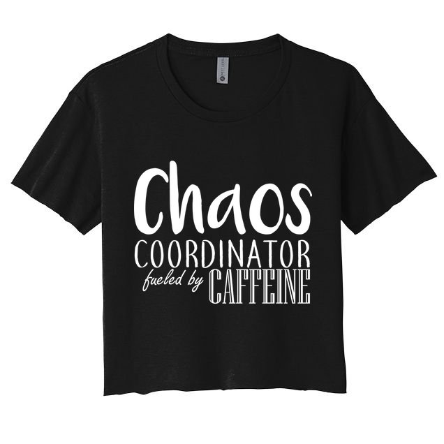 Chaos Coordinator Fueled By Caffeine Crop Top