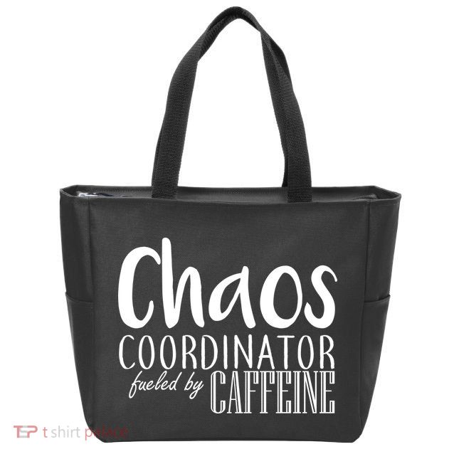 Chaos Coordinator Fueled By Caffeine Zip Tote Bag