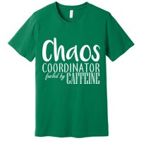 Chaos Coordinator Fueled By Caffeine Premium T-Shirt