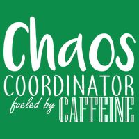 Chaos Coordinator Fueled By Caffeine Baby Bodysuit