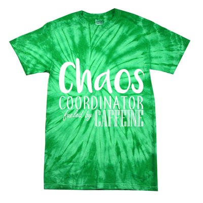Chaos Coordinator Fueled By Caffeine Tie-Dye T-Shirt