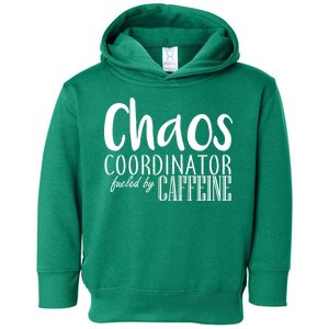 Chaos Coordinator Fueled By Caffeine Toddler Hoodie