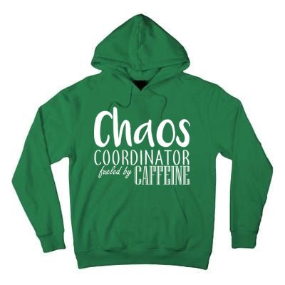 Chaos Coordinator Fueled By Caffeine Tall Hoodie