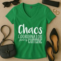 Chaos Coordinator Fueled By Caffeine Women's V-Neck T-Shirt