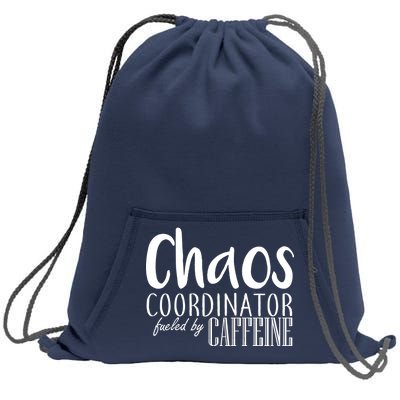 Chaos Coordinator Fueled By Caffeine Sweatshirt Cinch Pack Bag