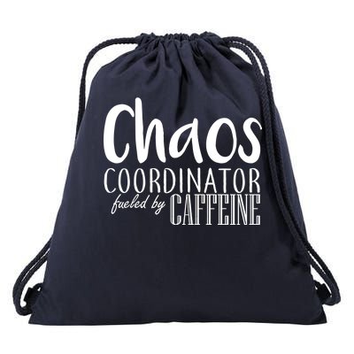 Chaos Coordinator Fueled By Caffeine Drawstring Bag