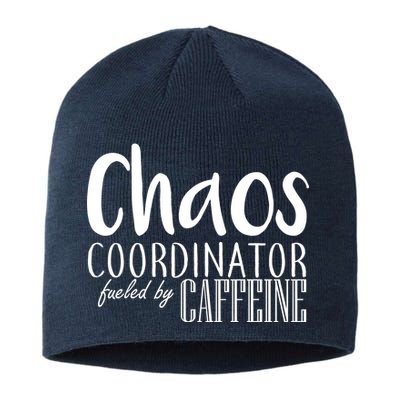 Chaos Coordinator Fueled By Caffeine Sustainable Beanie