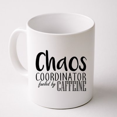 Chaos Coordinator Fueled By Caffeine Coffee Mug