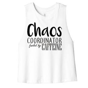 Chaos Coordinator Fueled By Caffeine Women's Racerback Cropped Tank