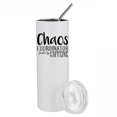 Chaos Coordinator Fueled By Caffeine Stainless Steel Tumbler