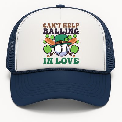 CanT Help Balling In Love Design St Patricks Baseball Cool Gift Trucker Hat