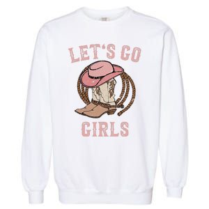 Cow Hat Boots Let's Go Western Cowgirls Garment-Dyed Sweatshirt